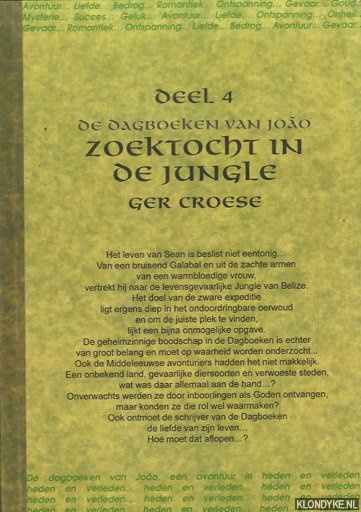 Croese, Ger - De dagboeken van Joao. Deel 4: Zoektocht in de jungle
