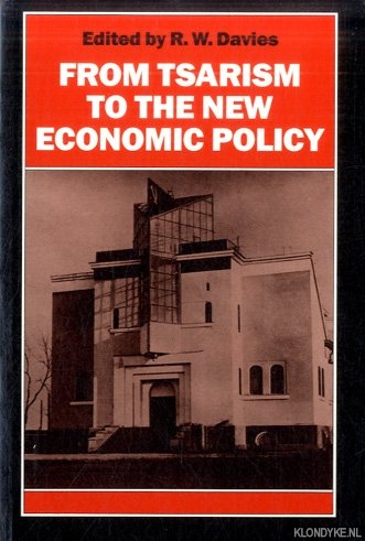 Davies, R.W. - From Tsarism to the New Economic Policy: Continuity and Change in the Economy of the USSR
