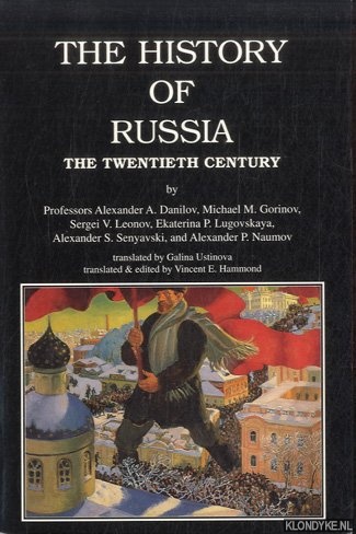 Danilov, A. & Vincent E. Hammond - The History of Russia: The Twentieth-Century