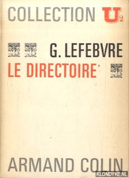 Lefebvre, G. - Le Directoire. Collection U2