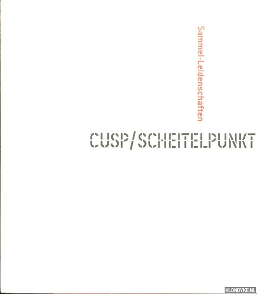 Deecke, Thomas - Sammel-Leidenschaften: Cusp/Scheitelpunkt