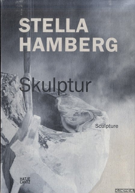 Schneckenburger, Manfred & Bettina Ruhrberg - Stella Hamberg: Skulptur / Sculpture
