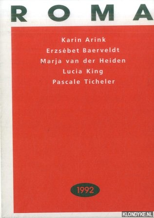 Arink, Karin - e.a. - Roma: Karin Arink, Erzsbet Baerveldt, Marja van der Heiden, Lucia King, Pascale Ticheler
