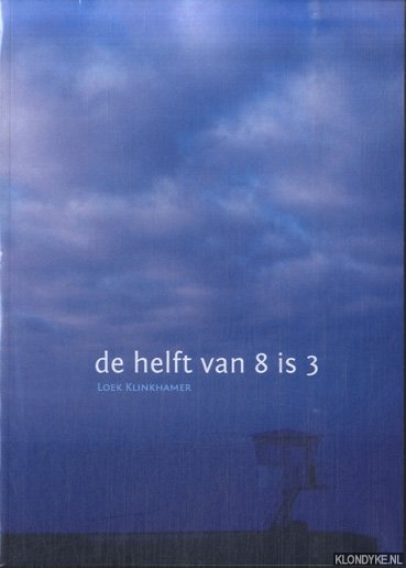Klinkhamer, Loek - De helft van 8 is 3