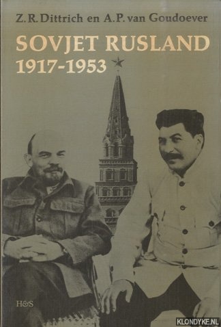 Sovjet Rusland 1917-1953 - Dittrich, Z.R. & A.P. van Goudoever