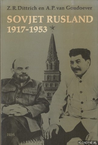 Dittrich, Z.R. & A.P. van Goudoever - Sovjet Rusland 1917-1953