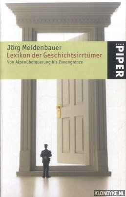 Meidenbauer, Jrg - Lexikon der Geschichtsirrtmer: Von Alpenberquerung bis Zonengrenze
