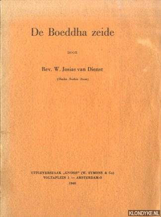 Dienst, W. Josias van - De Boeddha zeide *from the collection of ARMANDO*