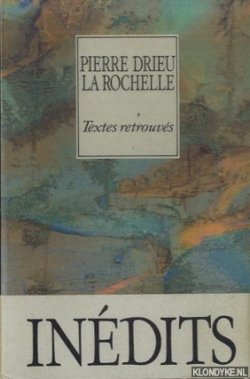 Drieu la Rochelle, Pierre - Textes retrouvs