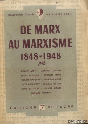 Aron, Robert - a.o. - De Marx au marxisme, 1848-1948