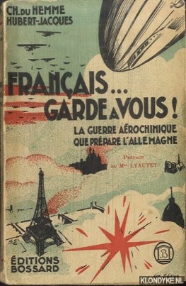 Hemme Charles du & Hubert-Jacques - Franais. garde a vous! La guerre aro-chimique que l'Allemagne prpare