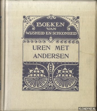 Doorman, Christine - Uren met. . . Andersen. Iets over den geestelijken achtergrond van Anderson's sprookjes, verduidelijkt aan fragmenten uit zijne werken