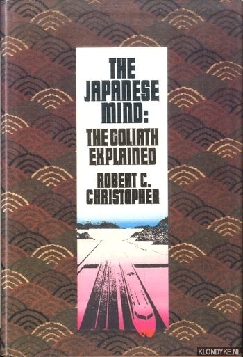 Christopher, Robert C. - Japanese Mind: The Goliath Explained