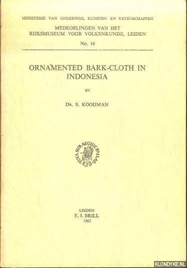 Kooijman, Dr. S. - Ornamented Bark-Cloth in Indonesia