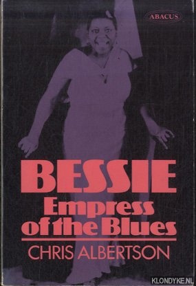 Albertson, Chris - Bessie: Empress of the Blues