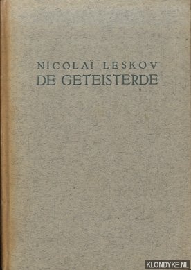 Leskov, Nicolai - De geteisterde