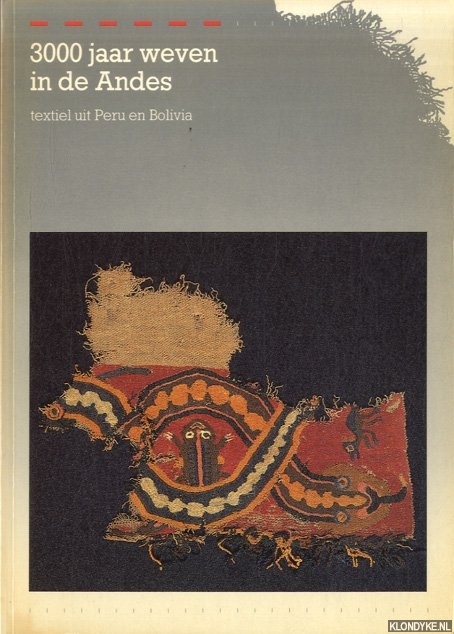 Brommer, Bea - e.a. - 3000 jaar weven in de Andes. Textiel uit Peru en Bolivia