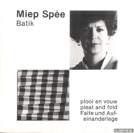 Spe, Miep - Batik: Plooi en vouw / Pleat and fold / Falte und Aufeinanderlege