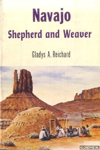 Reichard, Gladys A. - Navajo Shepherd and Weaver