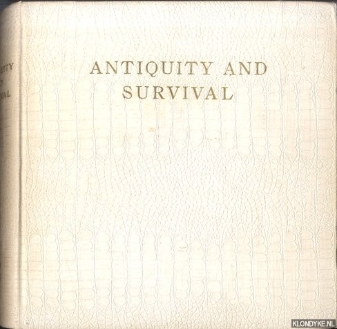 Ruysch, W.A. (editor) - a.o. - Antiquity and Survival. An international review of traditional art and culture. Vol. I: 1-6
