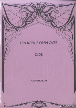 Hoegee, Adri van - Een boekje open over zijde