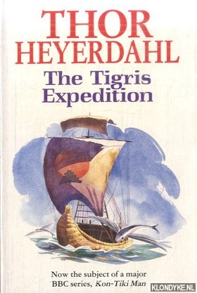 Heyerdahl, Thor - The Tigris Expedition: In Search of Our Beginnings