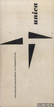 Diverse auteurs - Unica: Internationale tentoonstelling van toegepaste kunst. Frankrijk, Belgi, Luxemburg, Nederland