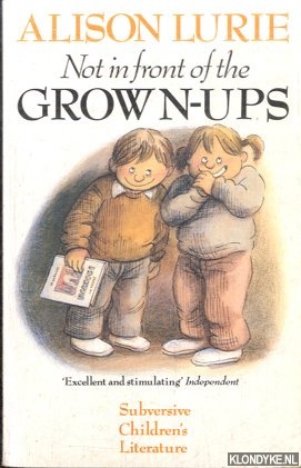 Lurie, Alison - Not in Front of the Grown-ups
