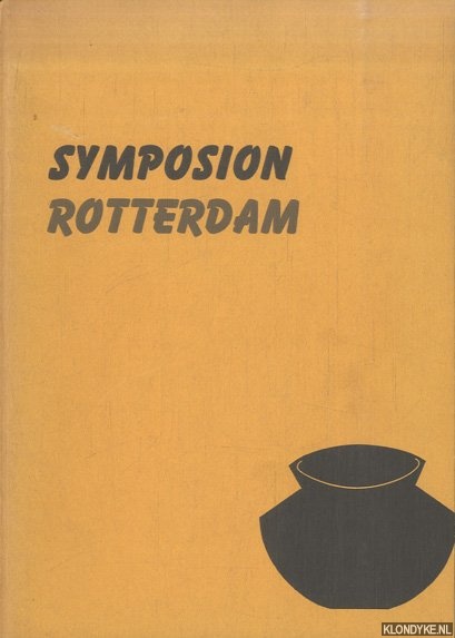 Beuningen, H.J.E. van - e.a. - Symposion Rotterdam: Verborgen Verleden. Opgravingen in en om Rotterdam