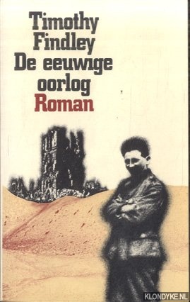 Findley, Timothy - De eeuwige oorlog