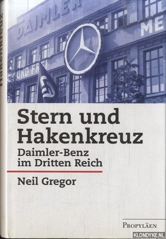 Gregor, Neil und Waltraud Gtting - Stern und Hakenkreuz. Daimler-Benz im Dritten Reich