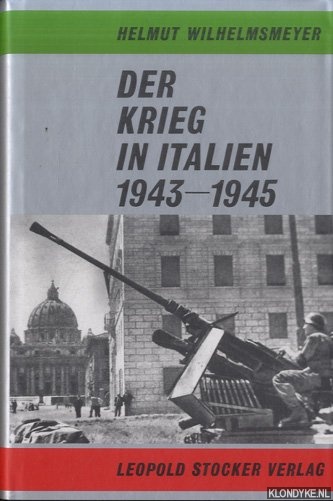 Der Krieg in Italien 1943-1945 - Wilhelmsmeyer, Helmut