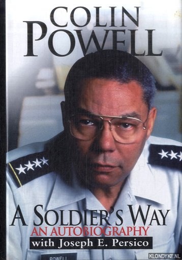 Powell, Colin &Joseph E. Persico - A Soldier's Way: An Autobiography