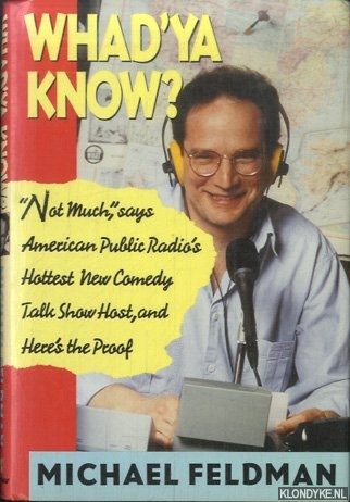 Feldman, Michael - Whad'ya Know?