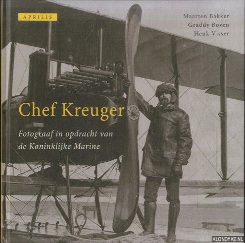 Bakker, Maarten & Graddy Boven & Henk Visser - Chef Kreuger. Fotograaf in opdracht van de Koninklijke Marine
