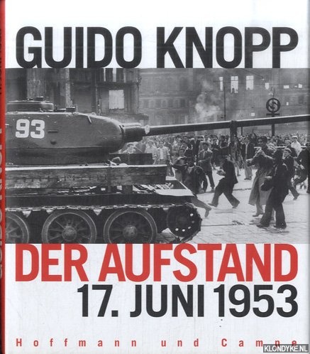 Knopp, Guido - Der Aufstand: 17. Juni 1953