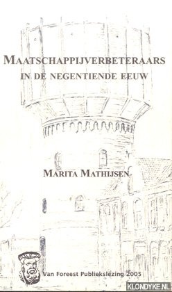 Mathijsen, Marita - Maatschappijverbeteraars in de negentiende eeuw
