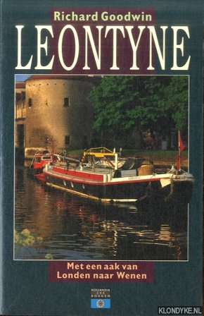 Goodwin, Richard - Leontyne. Met een aak van Londen naar Wenen