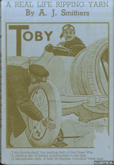Smithers, A.J. - Toby: A Real Life Ripping Yarn