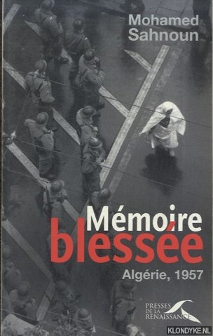 Sahnoun, Mohamed - Mmoire blesse: Algrie, 1957