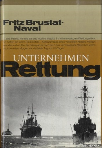 Brustat-Naval, Fritz - Unternehmen Rettung