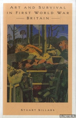 Sillars, Stuart - Art and Survival in First World War Britain