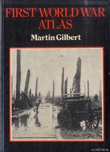 Gilbert, Martin - First World War Atlas