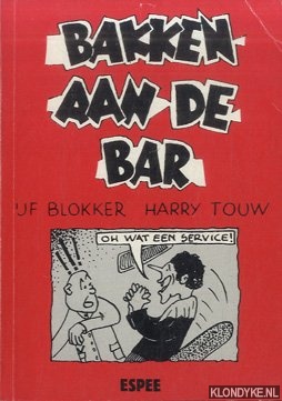 Blokker, IJf & Harry Touw - Bakken aan de bar