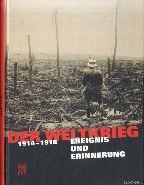Rother, Rainer - Der Weltkrieg 1914-1918: Ereignis und Erinnerung