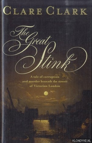 Clark, Clare - The Great Stink