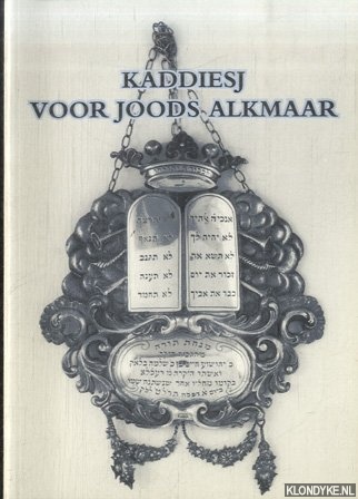 Kila, J.D. - Kaddiesj voor Joods Alkmaar