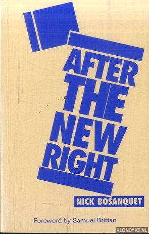 Bosanquet, Nicholas - After the New Right