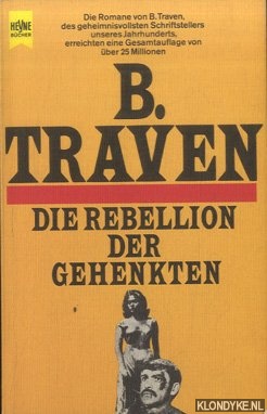 Traven, B. - Die Rebellion der Gehenkten