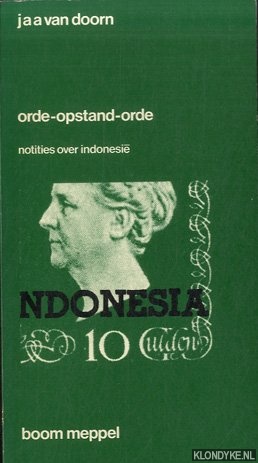 Doorn, J.A.A. van - Orde - opstand - orde: Notities over Indonesi